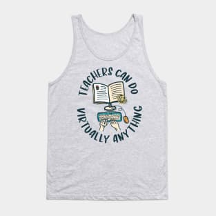 Teachers can do virtually anything - sketch style Tank Top